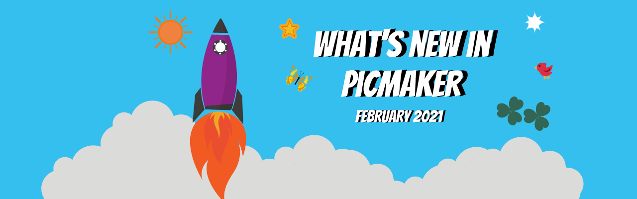 Picmaker-product-updates-feb-2021