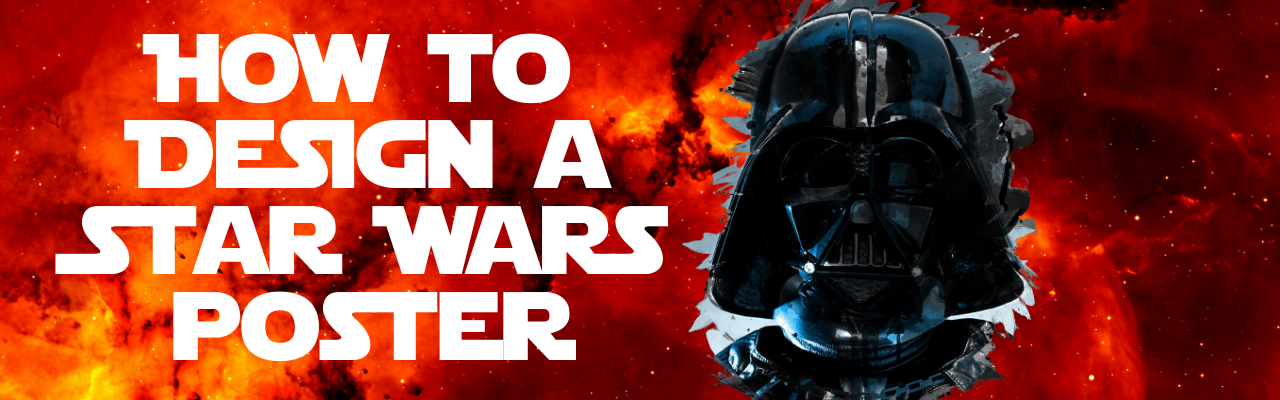 How To Design A Star Wars Poster For Free In 5-Minutes