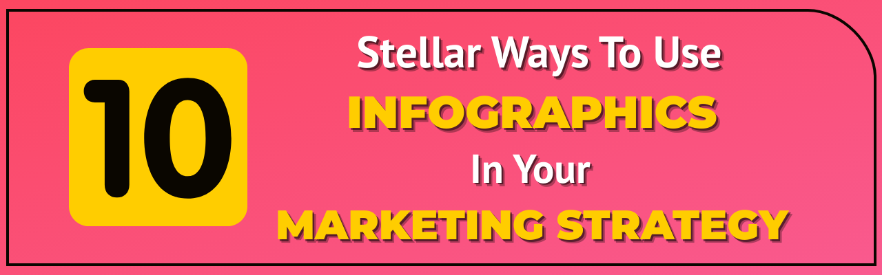 Stellar infographics for your marketing strategy