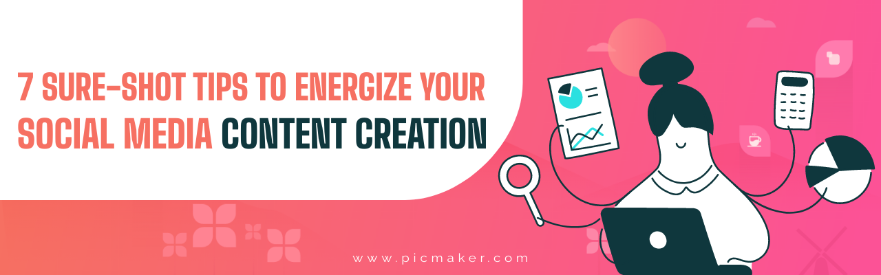 tips to energize social media content creation