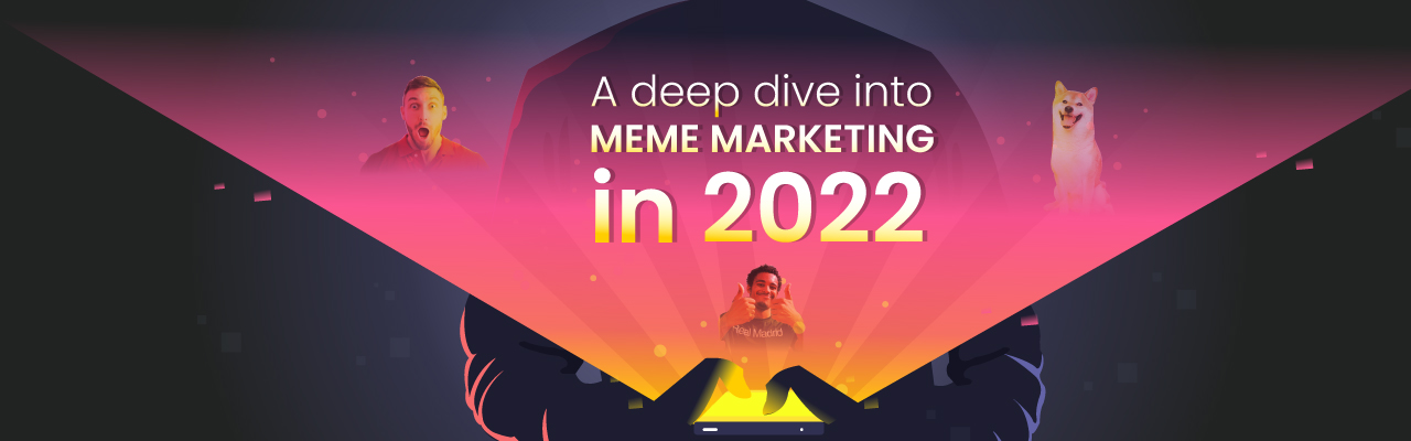 Meme marketing guide for 2022