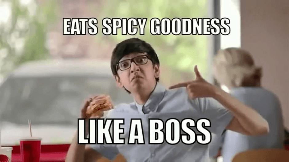 Eats spicy goodness like a boss meme