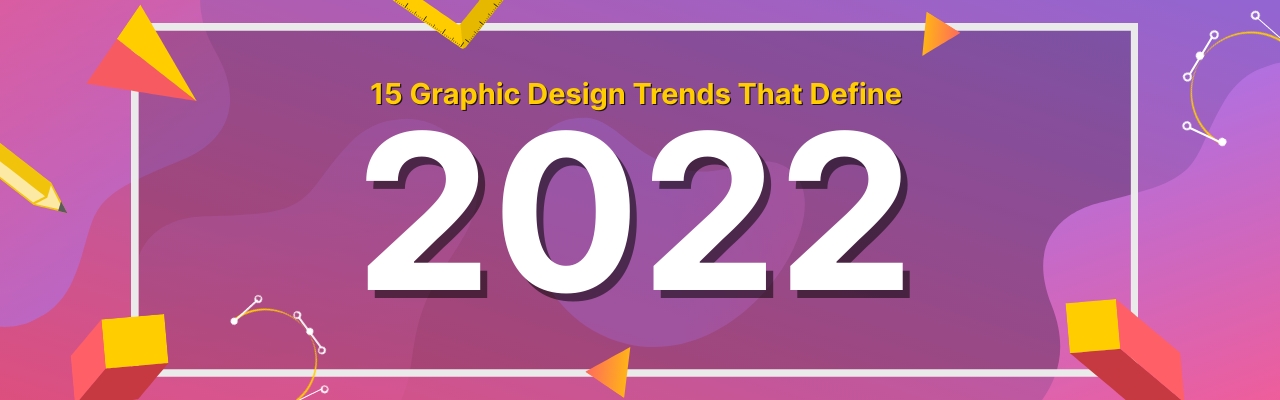 Graphic design trends in 2022