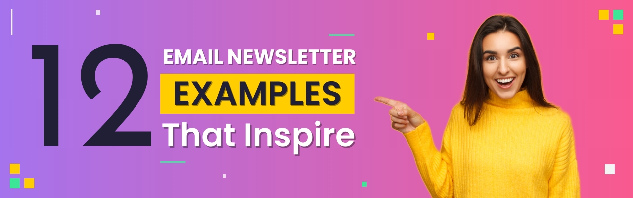 Email newsletter examples that inspire