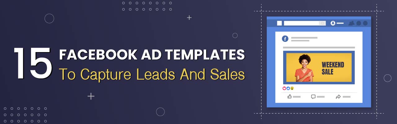Facebook ad templates to drive leads and sales