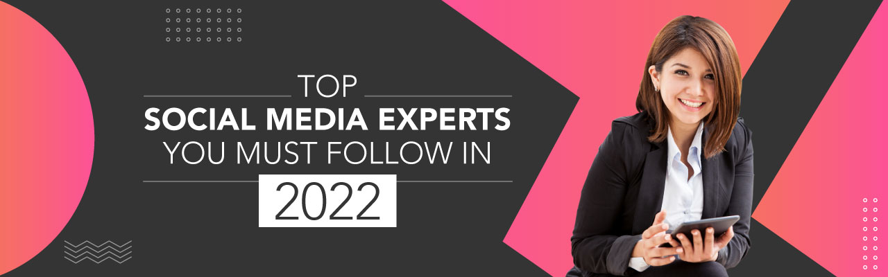 Social media experts to follow in 2022