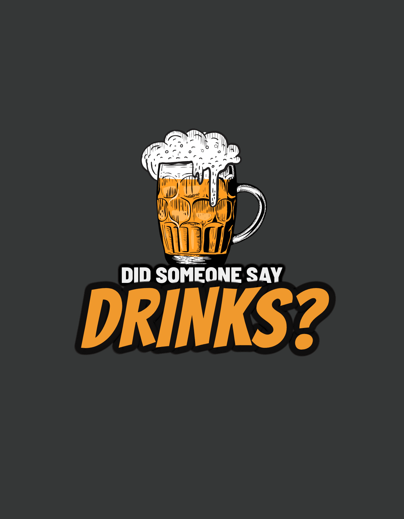 grey-background-pint-of-beer-did-someone-say-drinks-t-shirt-quotes-thumbnail-img