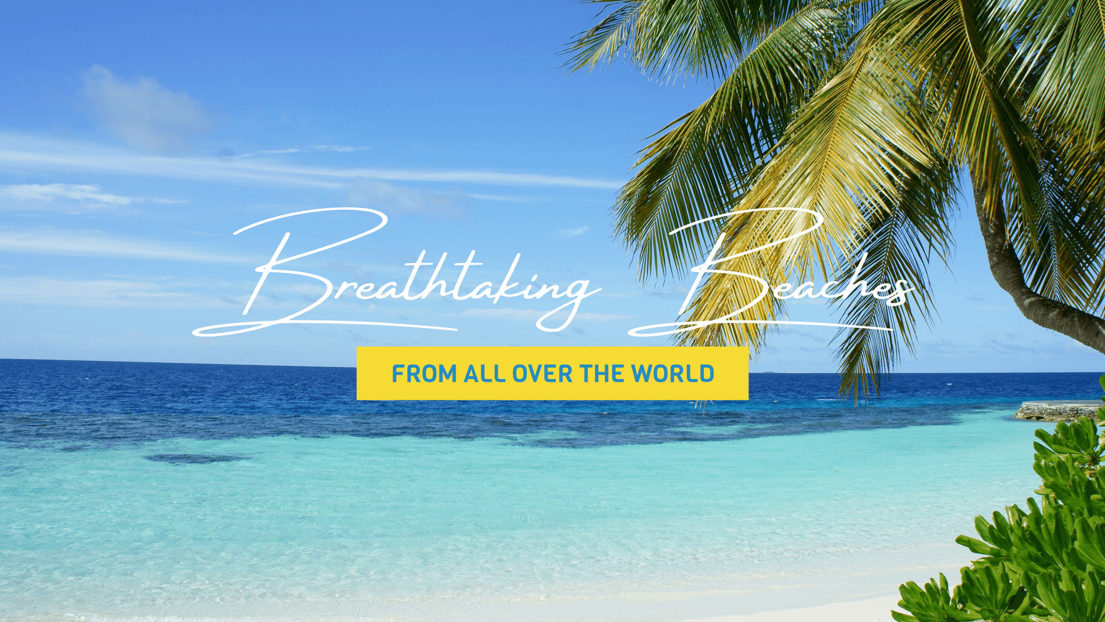 beautiful-beach-breathtaking-beaches-from-all-over-blog-banner-template-thumbnail-img