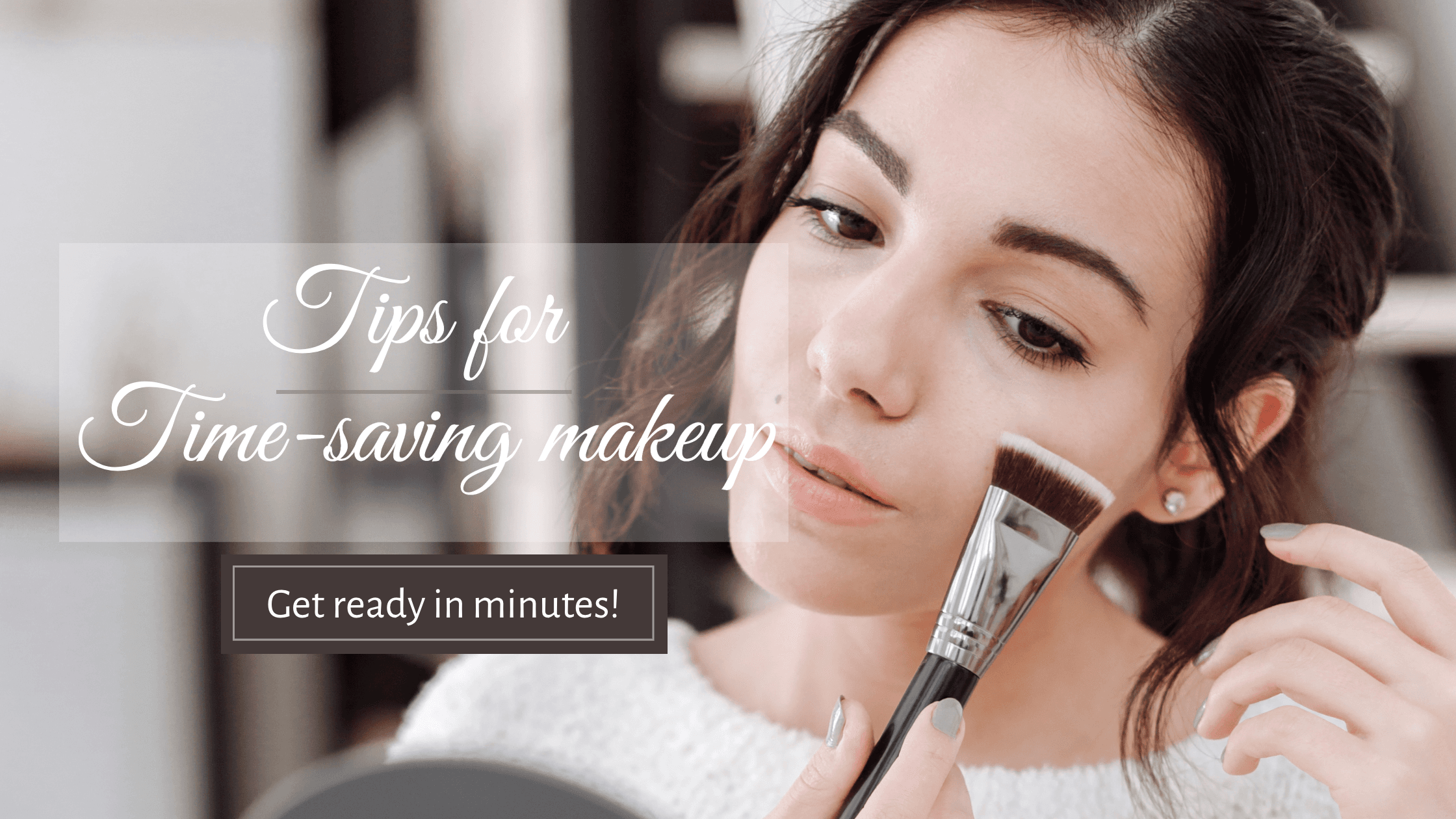woman-holding-a-makeup-brush-time-saving-makeup-blog-banner-template-thumbnail-img