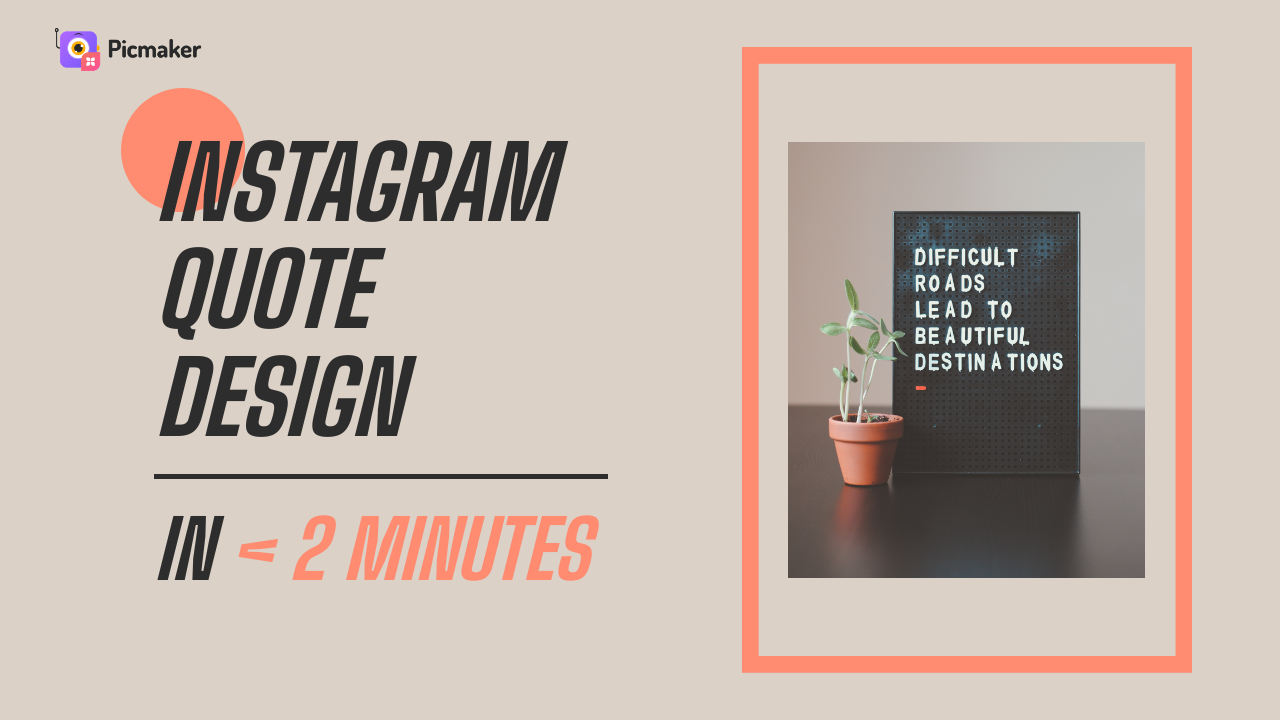 Make Instagram Quote Design in Less Than two Minutes with Picmaker