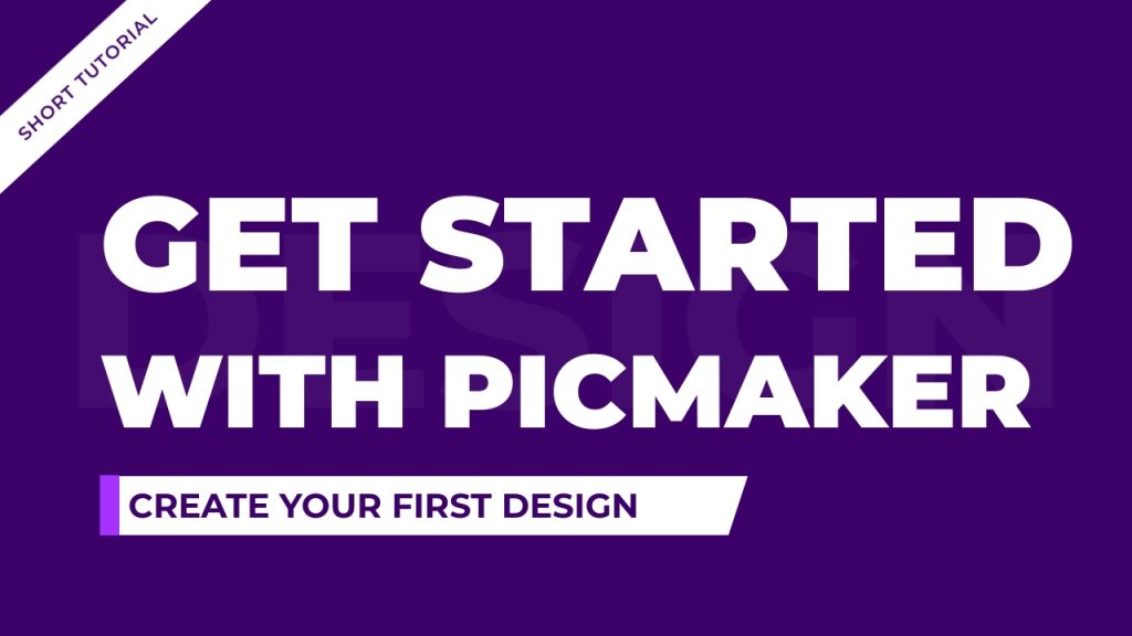 Get Started with Picmaker